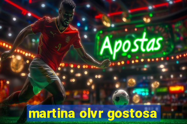 martina olvr gostosa